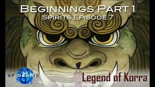 A Look at Beginnings Part 1 (Legend of Korra)