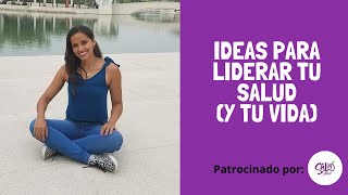 ¿Cómo liderar tu salud?