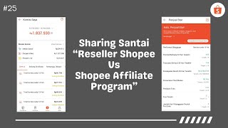 Sharing Santai "Reseller Vs Shopee Affiliate"