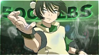 Toph Beifong - 500lbs [Edit/AMV]!