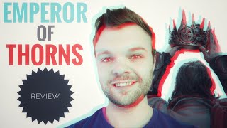 Emperor of Thorns by Mark Lawrence | REVIEW