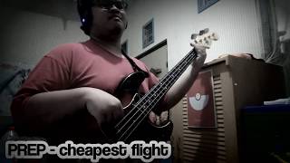 Cheapest Flight - PREP (Bass Cover)