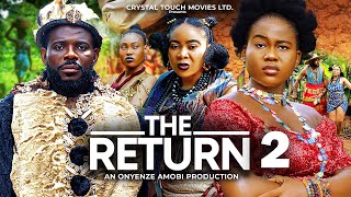 THE RETURN (PART 2) Peace Onuoha, Ify Eze, Emeka Enyioha Nigerian Latest 2024 Movies