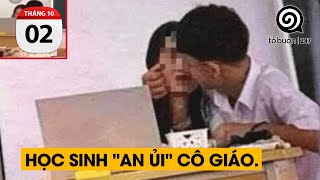 Cô giáo và học sinh "THÂN MẬT" ngay trên lớp.  Hiệu trưởng giải thích là "AN ỦI"