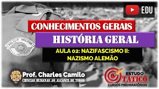 AULA 02: CURSO PMESP - NAZIFASCISMO II - NAZISMO ALEMÃO: HISTÓRIA GERAL