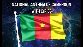 National Anthem of Cameroon - Chant de Ralliement (With lyrics)