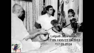 Lalgudi Jayaraman [*17.09.1930 ; 22.04.2013 / *17.09.2024 ] ,Lalgudi GJR Krishnan,Palakkad Mani Iyer