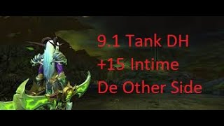 +15 DE OTHER SIDE intime Mythic+ Dungeon | Vengeance DH Tank POV | Wow 9.1