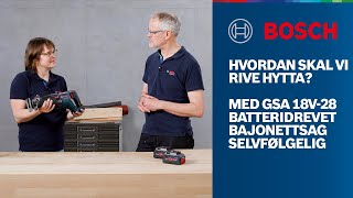 Alt om Bosch Professional GSA 18V-28 batteridrevet bajonettsag for raske rivningsarbeider