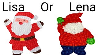 Ho!Choose your gift Lisa Or Lena#25 ( Christmas edition)