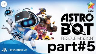 ASTROBOT RESCUE MISSION™ [Part#5] ★ [PS4/PSVR] ★ [LIVE] ★ [KDJ] ★