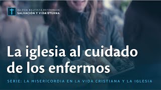 La iglesia al cuidado de los enfermos