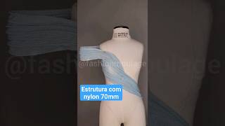 Estrutura com Nylon 70 mm    #moulage #costura #atelie #moda