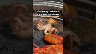 I want to know if my channel is better than this octopus #ocean #foodie