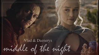 Vlad & Daenerys [Middle of the Night ~ Elley Duhé]