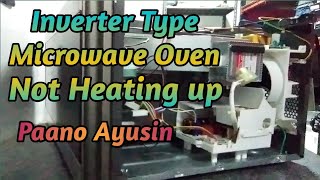 Inverter Type Microwave Oven Not Heating Up, Pano Ayusin. (Tagalog)