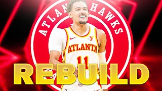 REBUILDING THE ATLANTA HAWKS IN NBA 2K25!