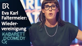 Eva Karl Faltermeier: 34 Jahre Wiedervereinigung | Karlsplatz | BR Kabarett & Comedy