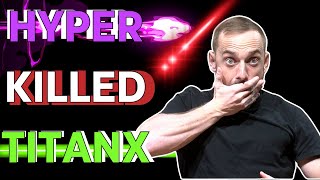 Will Hyper Save TitanX?