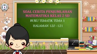 SOAL CERITA PENJUMLAHAN - Matematika Kelas 2 SD