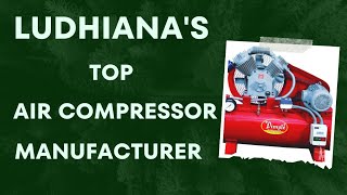 "Exploring Ludhiana's Top Air Compressor Manufacturer"