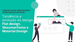 Tendência e evolução do design: Flat design, Skeumorfismo e Material Design