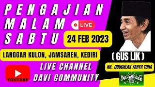 LIVE GUS LIK LANGGAR KULON | 24 FEB 2023 | PENGAJIAN MALAM SABTU | LIVE GUS LIK HARI INI | GUS LIK