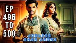 JOBLESS GHAR JAMAI EPISODE 496 TO 500 FULL VIDEO #poket#fm#kuku#jobless#ghar#jamai#story