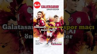 Galatasaray - Rizespor maçı öncesi bilgiler. #galatasaray #çaykurrizespor