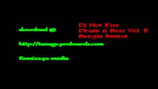 Drum N Bass Vol. 5 Bangla Remix DJ Hot Kiss Promo Remixx4u