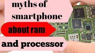 unbelievable smartphone myths about ram and processor