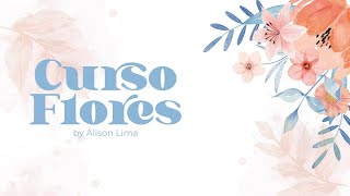 Lançamento Curso Flores 🌸🌺