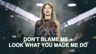 Taylor Swift - Don't Blame Me + Look What You Made Me Do (The Eras Tour Live) (REMASTERED)