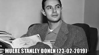 Muere Stanley Donen (23-02-2019)