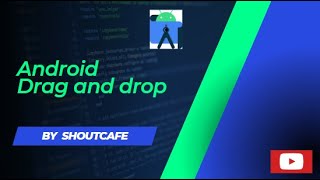 Android Drag and Drop Example|ShoutCafe.com