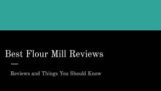 Best Flour Mill Reviews