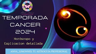 ⭐☀️♋️TEMPORADA CANCER 2024⭐♋️☀️ HOROSCOPO y Explicacion detallada