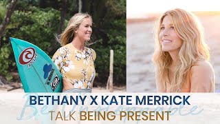 Kate Merrick x Bethany Talk Being Present (Virtual Chat)