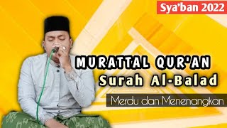 Murattal Bulan Merdu  Sya'ban SURAH AL-BALAD || Awali Bulan Sya'ban dengan Mendengarkan Murattal