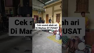 cek sound Abah Ari Jenggot di markas ST PUSAT