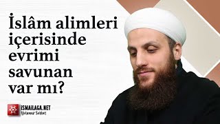 İslâm Âlimleri İçerisinde Evrimi Savunan Var mı? - Ömer Faruk Korkmaz Hoca Efendi