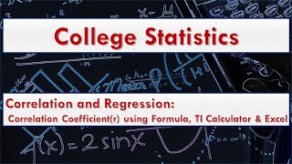 Strength of Correlation & finding correlation coefficient r using TI Calculator, Formula and Excel