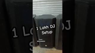 1 Lakh DJ Setup.... #djset #djspeaker #soundsystem #djlover  #marketingwithprince