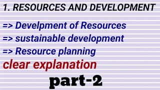 10th class Social geography 1st chapter resources and development clear explanation part 2 SMR sir