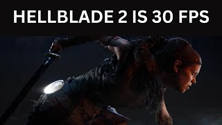 Nobody Cares That Hellblade 2 Is 30 FPS