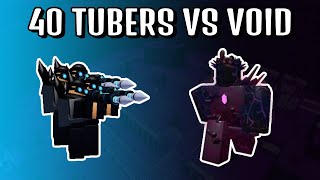 40 Tubers VS Void | Roblox Tower Battles