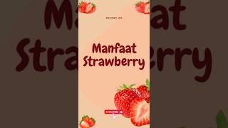 Manfaat Strawberry Bagi Tubuh Kita #tips #tipskesehatan #shortvideo #short #shorts