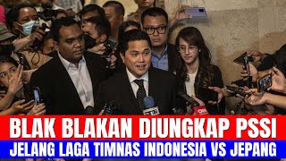 BLAK BLAKAN DIUNGKAP PSSI, JELANG LAGA TIMNAS INDONESIA VS JEPANG