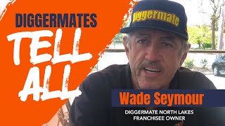 An Experienced Franchise Operator Joins Diggermate - Wade's Diggermate Story