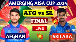 Afghanistan A vs Sri Lanka A, Final | AFG A vs SL A Live Score & Commentary T20 Emerging Asia Cup